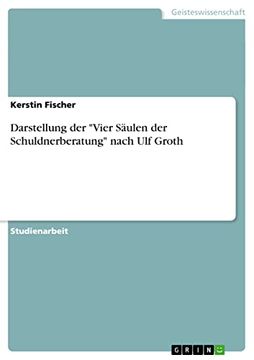 portada Darstellung der "Vier Säulen der Schuldnerberatung" Nach ulf Groth (en Alemán)