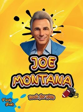 portada Joe Montana Book for Kids: The biography of the N.F.L. Hall of Famer "Joe Cool" for kids, Colored Pages. (en Inglés)