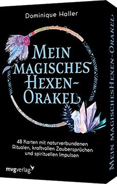 portada Mein Magisches Hexen-Orakel: 48 Karten mit Naturverbundenen Ritualen, Kraftvollen Zaubersprüchen und Spirituellen Impulsen (en Alemán)
