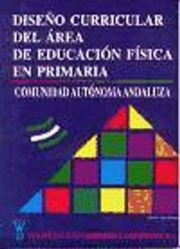 portada Diseño curricular del área de educación física en Primaria: comunidad autónoma andaluza