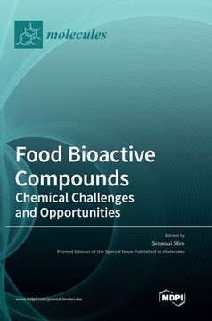 portada Food Bioactive Compounds: Chemical Challenges and Opportunities (en Inglés)