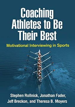 portada Coaching Athletes to be Their Best: Motivational Interviewing in Sports (Applications of Motivational Interviewing) (en Inglés)