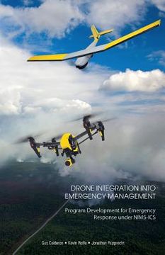 portada Drone Integration Into Emergency Management: Program Development for Emergency Response under NIMS-ICS (en Inglés)
