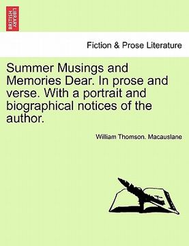 portada summer musings and memories dear. in prose and verse. with a portrait and biographical notices of the author. (en Inglés)