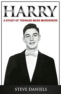 portada Harry: A Study of Teenage Mass Murderers