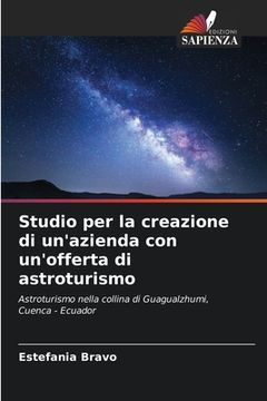 portada Studio per la creazione di un'azienda con un'offerta di astroturismo (in Italian)