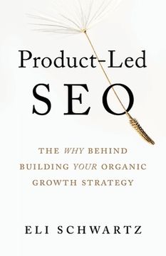 portada Product-Led Seo: The why Behind Building Your Organic Growth Strategy (en Inglés)