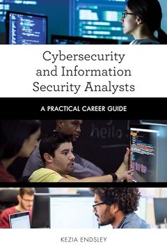 portada Cybersecurity and Information Security Analysts: A Practical Career Guide (en Inglés)