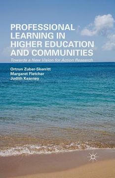 portada Professional Learning in Higher Education and Communities: Towards a New Vision for Action Research (en Inglés)