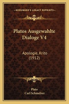 portada Platos Ausgewahlte Dialoge V4: Apologie, Krito (1912) (in German)