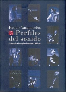 portada Perfiles del Sonido (Tezontle) (Spanish Edition) [Hardcover] by Vasconcelos h. (in Spanish)