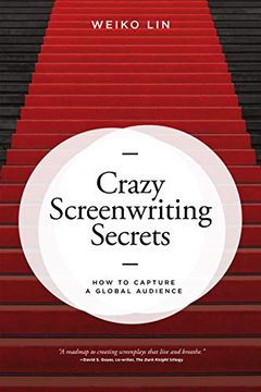 portada Crazy Screenwriting Secrets: How to Capture a Global Audience (en Inglés)