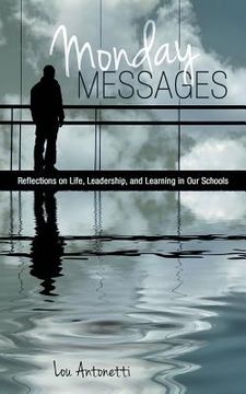 portada Monday Messages: Reflections on Life, Leadership, and Learning in Our Schools (in English)