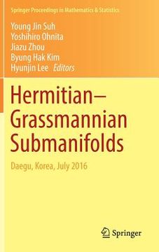 portada Hermitian-Grassmannian Submanifolds: Daegu, Korea, July 2016 (en Inglés)