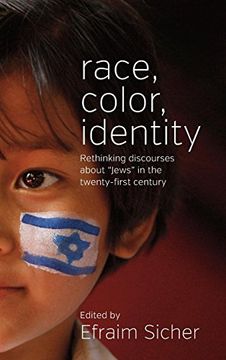 portada Race, Color, Identity: Rethinking Discourses About 'jews' in the Twenty-First Century (en Inglés)