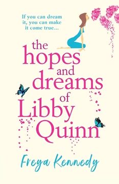 portada The Hopes and Dreams of Libby Quinn: The Perfect Uplifting Irish Romantic Comedy for 2021 