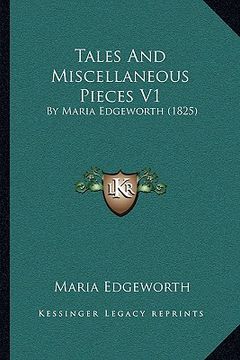 portada tales and miscellaneous pieces v1: by maria edgeworth (1825) (en Inglés)