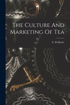 portada The Culture And Marketing Of Tea (en Inglés)