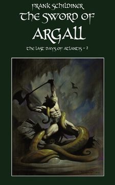 portada The Last Days of Atlantis 2: The Sword of Argall (en Inglés)