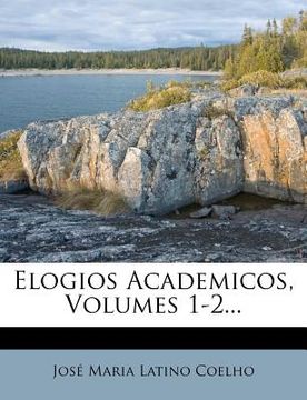 portada Elogios Academicos, Volumes 1-2... (en Portugués)