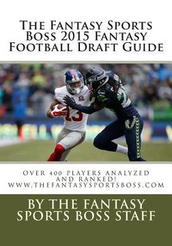 portada The Fantasy Sports Boss 2015 Fantasy Football Draft Guide (en Inglés)
