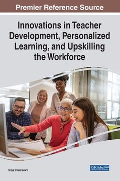 portada Innovations in Teacher Development, Personalized Learning, and Upskilling the Workforce (en Inglés)