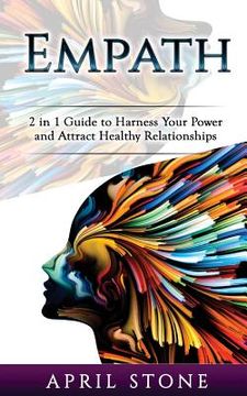 portada Empath: 2 in 1 Guide to Harness Your Power and Attract Healthy Relationships