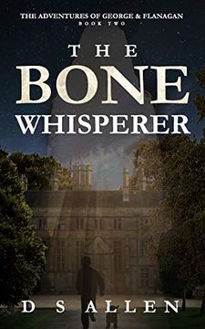 portada The Bone Whisperer: 2 (The Adventures of George and Flanagan) 