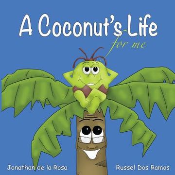 portada A Coconut's Life For Me (in English)