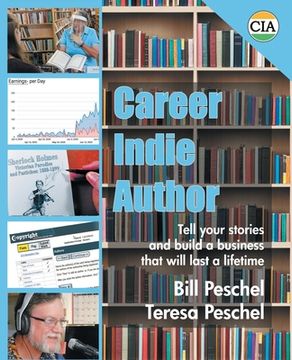 portada Career Indie Author: Tell Your Stories and Build a Business That Will Last a Lifetime (en Inglés)