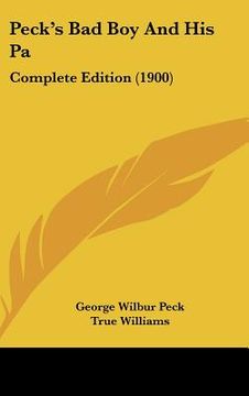 portada peck's bad boy and his pa: complete edition (1900)