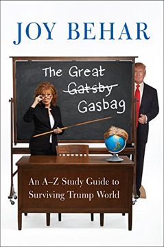 portada The Great Gasbag: An A-To-Z Study Guide to Surviving Trump World (en Inglés)