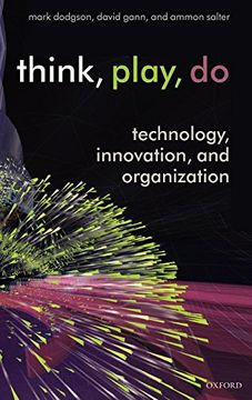 portada Think, Play, do: Technology, Innovation, and Organization (en Inglés)