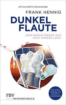 portada Dunkelflaute: Oder Warum Energie Sich Nicht Wenden Lässt (Edition Tichys Einblick) (in German)