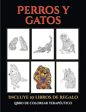 portada Libro de Colorear Terapéutico (Perros y Gatos): Este Libro Contiene 44 Láminas Para Colorear que se Pueden Usar Para Pintarlas, Enmarcarlas y