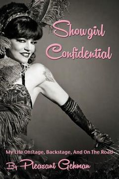 portada Showgirl Confidential: My Life Onstage, Backstage, And On The Road (en Inglés)