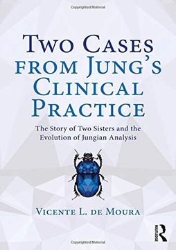 portada Two Cases From Jung’S Clinical Practice: The Story of two Sisters and the Evolution of Jungian Analysis (en Inglés)