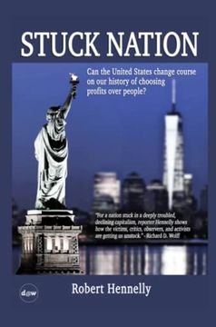 portada Stuck Nation: Can the United States Change Course on our History of Choosing Profits Over People? (in English)