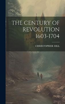 portada The Century of Revolution 1603-1704 (en Inglés)