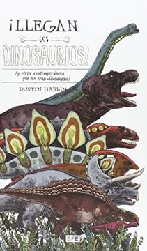 portada Llegan los Dinosaurios! (y Otros Contemporáneos que no Eran Dinosaurios) (in Spanish)