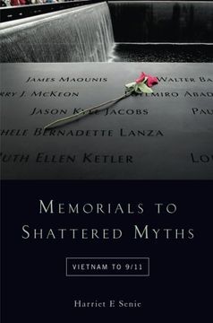 portada Memorials to Shattered Myths: Vietnam to 9/11