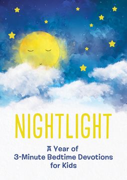 portada Nightlight: A Year of 3-Minute Bedtime Devotions for Kids (en Inglés)