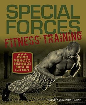 portada Special Forces Fitness Training: Gym-Free Workouts to Build Muscle and Get in Elite Shape