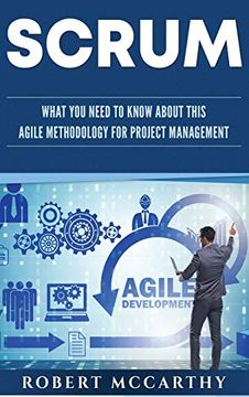 portada Scrum: What you Need to Know About This Agile Methodology for Project Management (en Inglés)