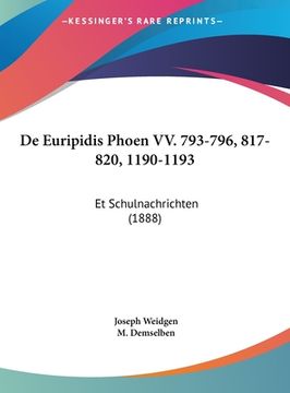 portada De Euripidis Phoen VV. 793-796, 817-820, 1190-1193: Et Schulnachrichten (1888) (en Latin)