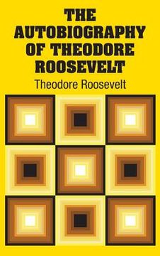 portada The Autobiography of Theodore Roosevelt