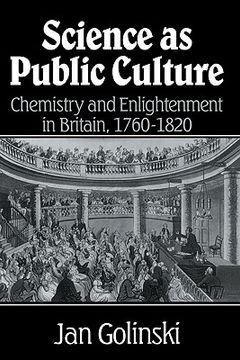 portada Science as Public Culture Hardback: Chemistry and Enlightenment in Britain, 1760-1820 