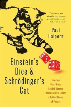 portada Einstein's Dice and Schrödinger's Cat: How Two Great Minds Battled Quantum Randomness to Create a Unified Theory of Physics (en Inglés)