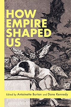 portada How Empire Shaped Us (en Inglés)