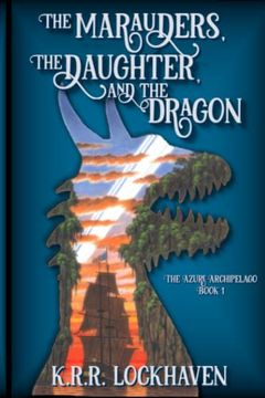 portada The Marauders, the Daughter, and the Dragon (The Azure Archipelago) (en Inglés)